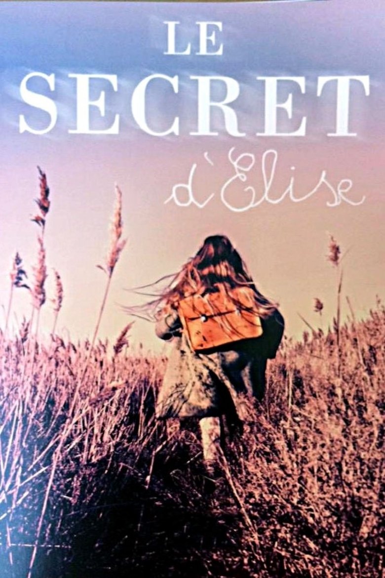 Poster of Episodes in Le Secret D'Élise - Season 1 - Season 1