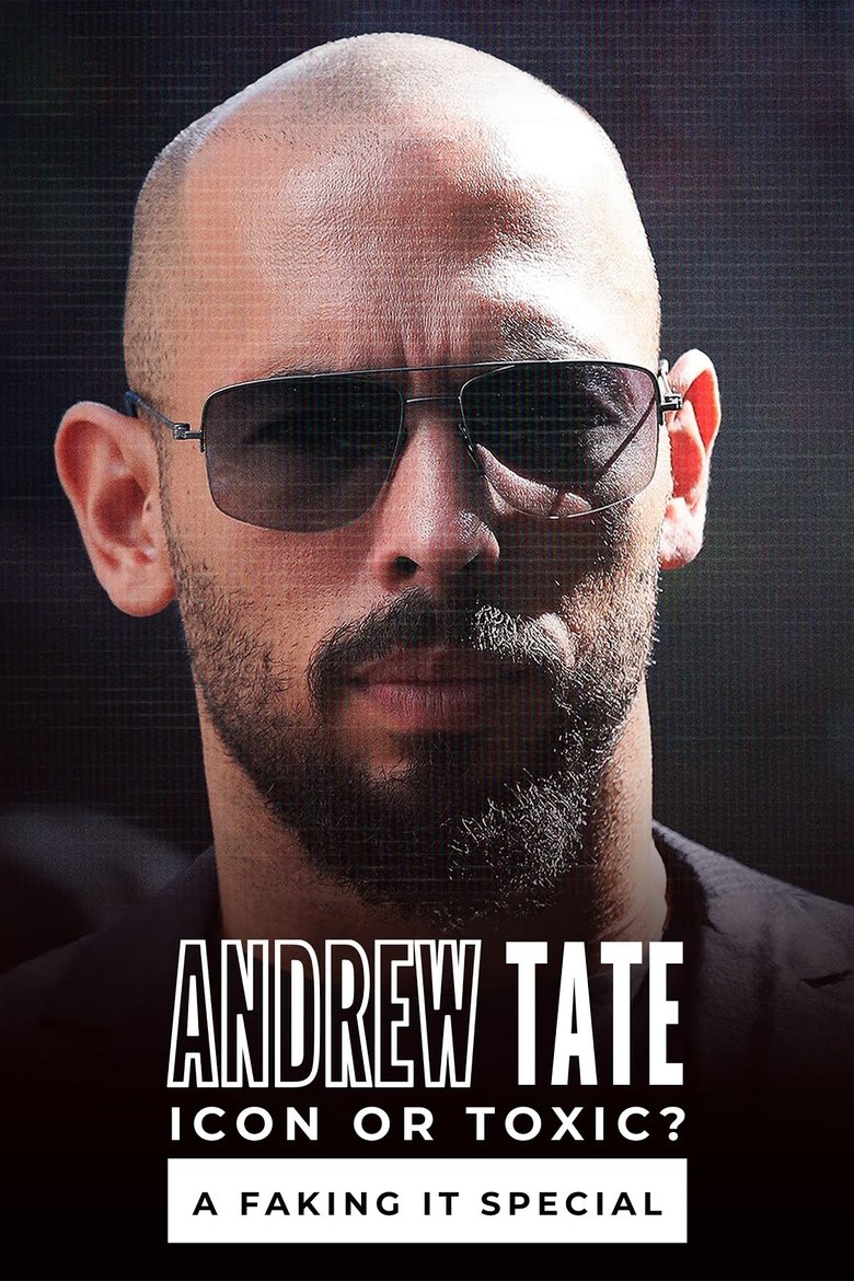 Poster of Andrew Tate: Icon or Toxic? A Faking It Special