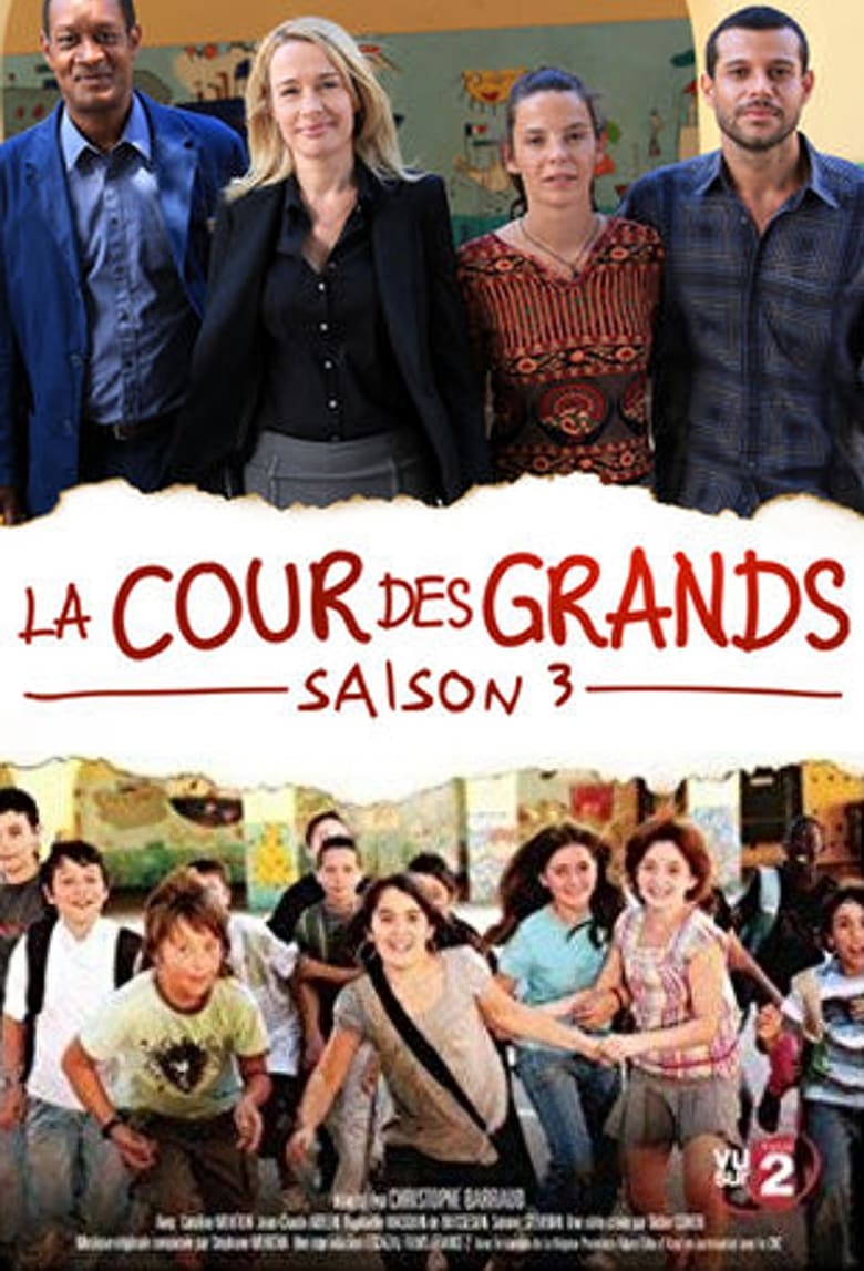 Poster of Episodes in La Cour Des Grands - Season 3 - Season 3