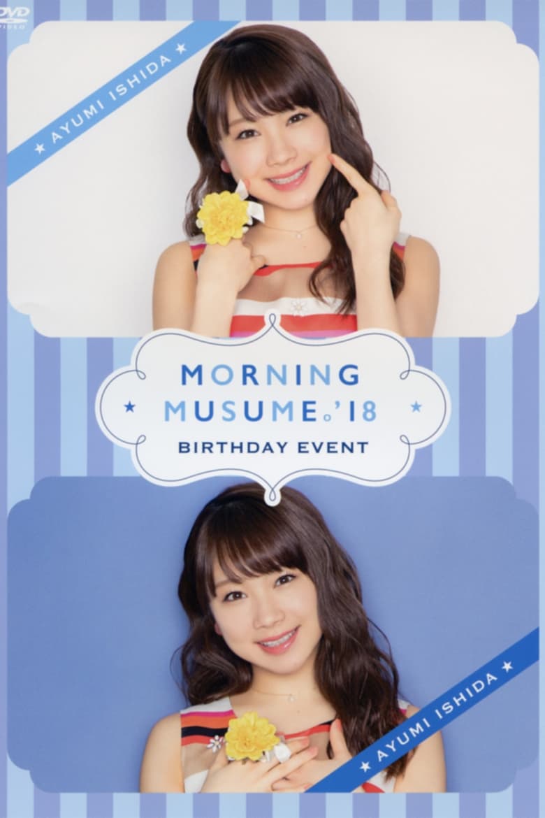 Poster of Morning Musume.'18 Ishida Ayumi Birthday Event