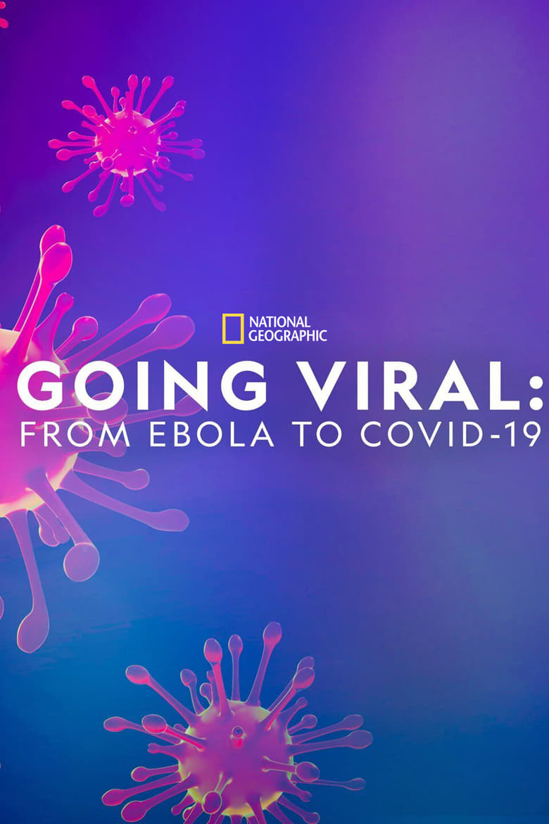 Poster of Going Viral: From Ebola to Covid-19