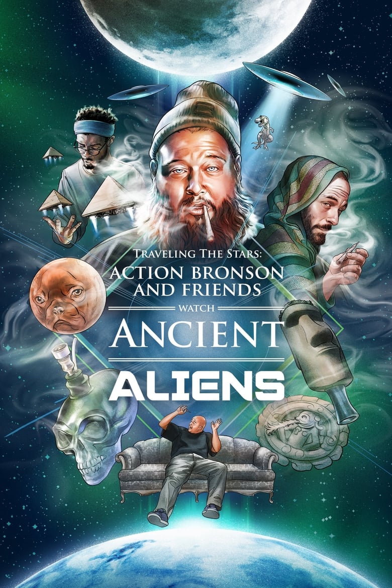 Poster of Traveling the Stars: Ancient Aliens with Action Bronson and Friends - 420 Special