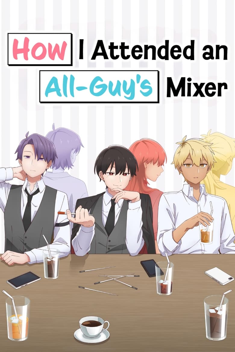 Poster of How I Attended an All-Guy's Mixer