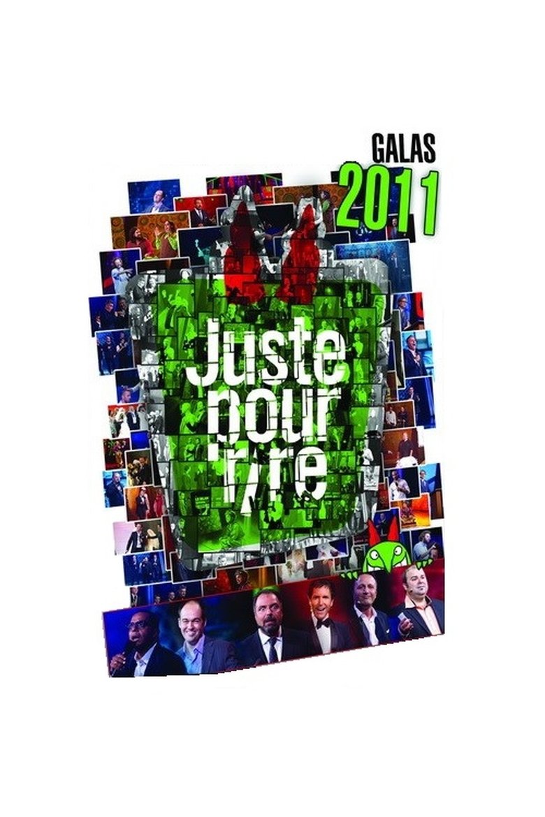 Poster of Episodes in Juste Pour Rire   Galas - Season 2011 - Season 2011