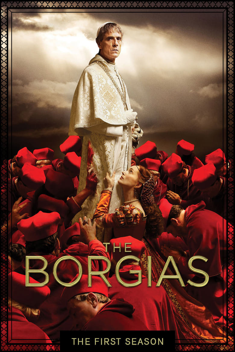 Poster of Episodes in The Borgias - Season 1 - Season 1