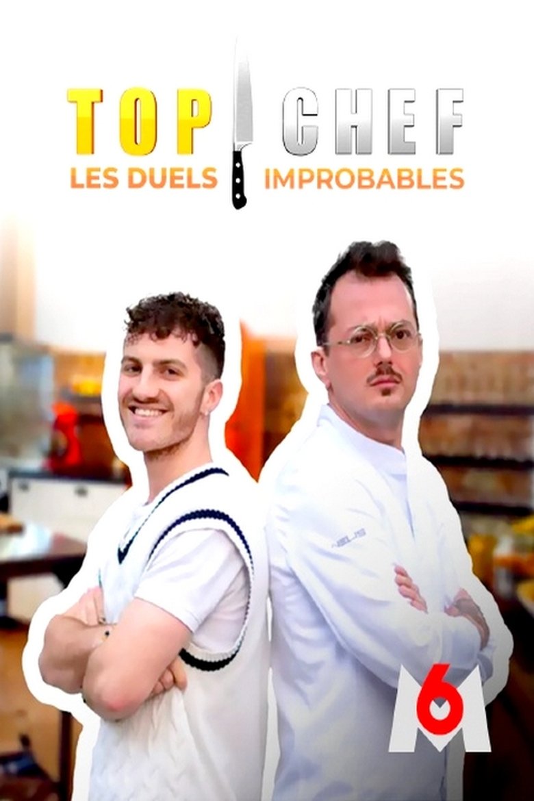 Poster of Cast and Crew in Top Chef   Les Duels Improbables - Episode 3 (Season 1 - Episode 3) - Episode 3