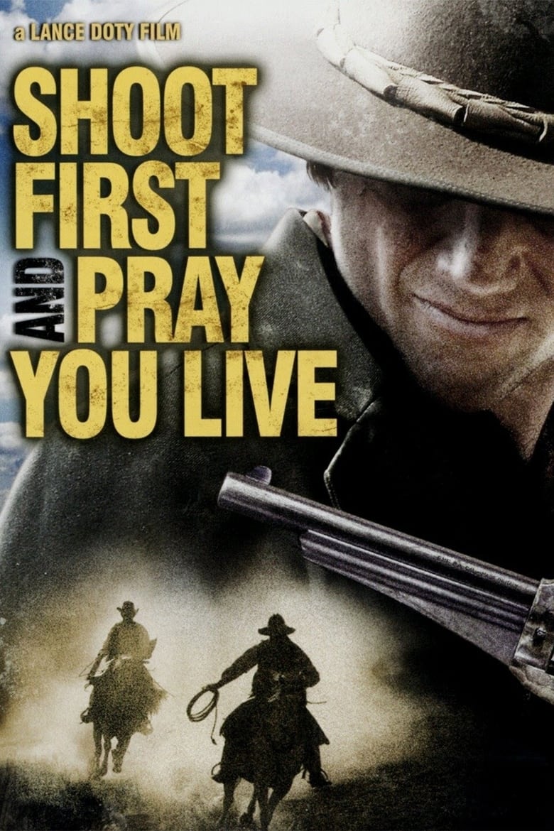 Poster of Shoot First And Pray You Live