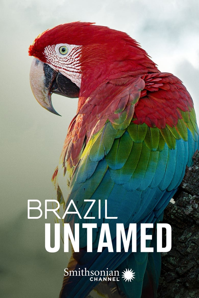 Poster of Cast and Crew in Brazil Untamed - Season 1 - Episode 2 - Bird Paradise