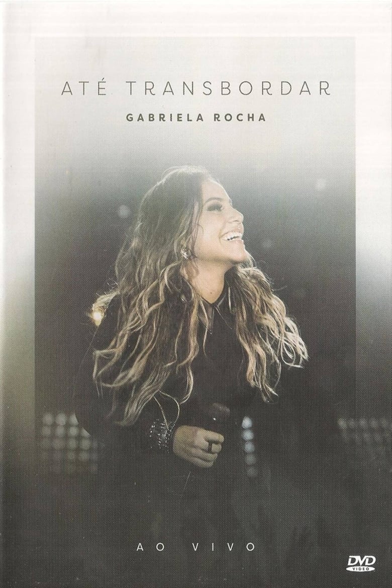 Poster of Gabriela Rocha - Até Transbordar