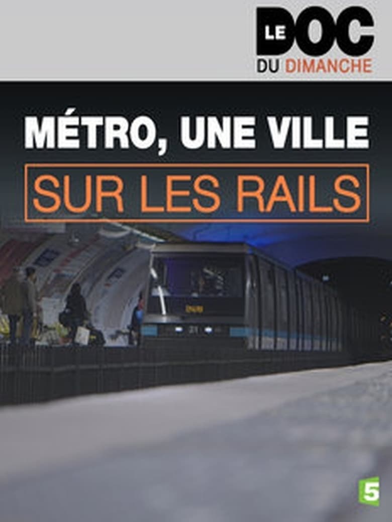 Poster of Métro, une ville sur les rails