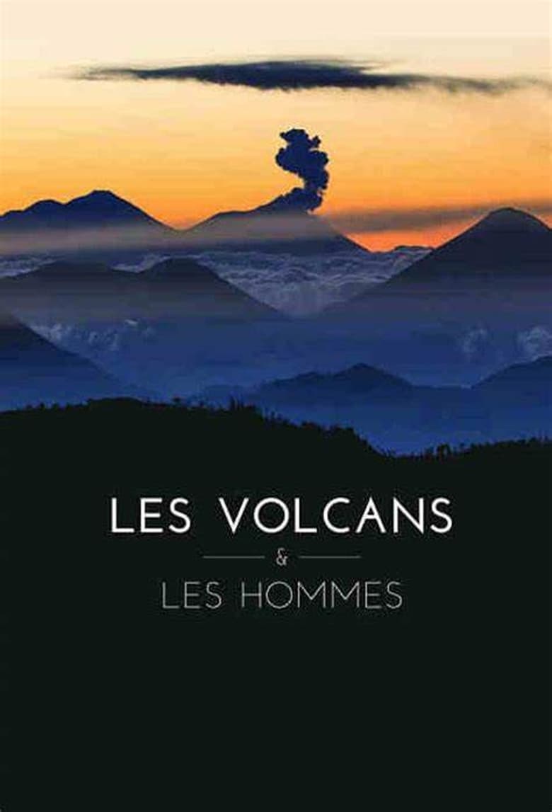 Poster of Episodes in Des Volcans Et Des Hommes - Season 2 - Season 2