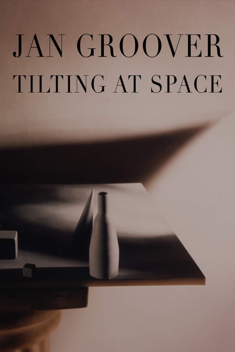 Poster of Jan Groover: Tilting at Space