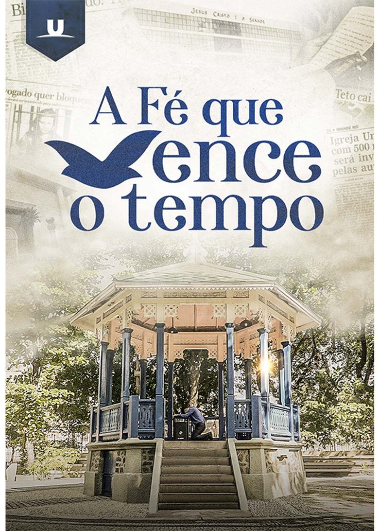 Poster of A fé que vence o tempo