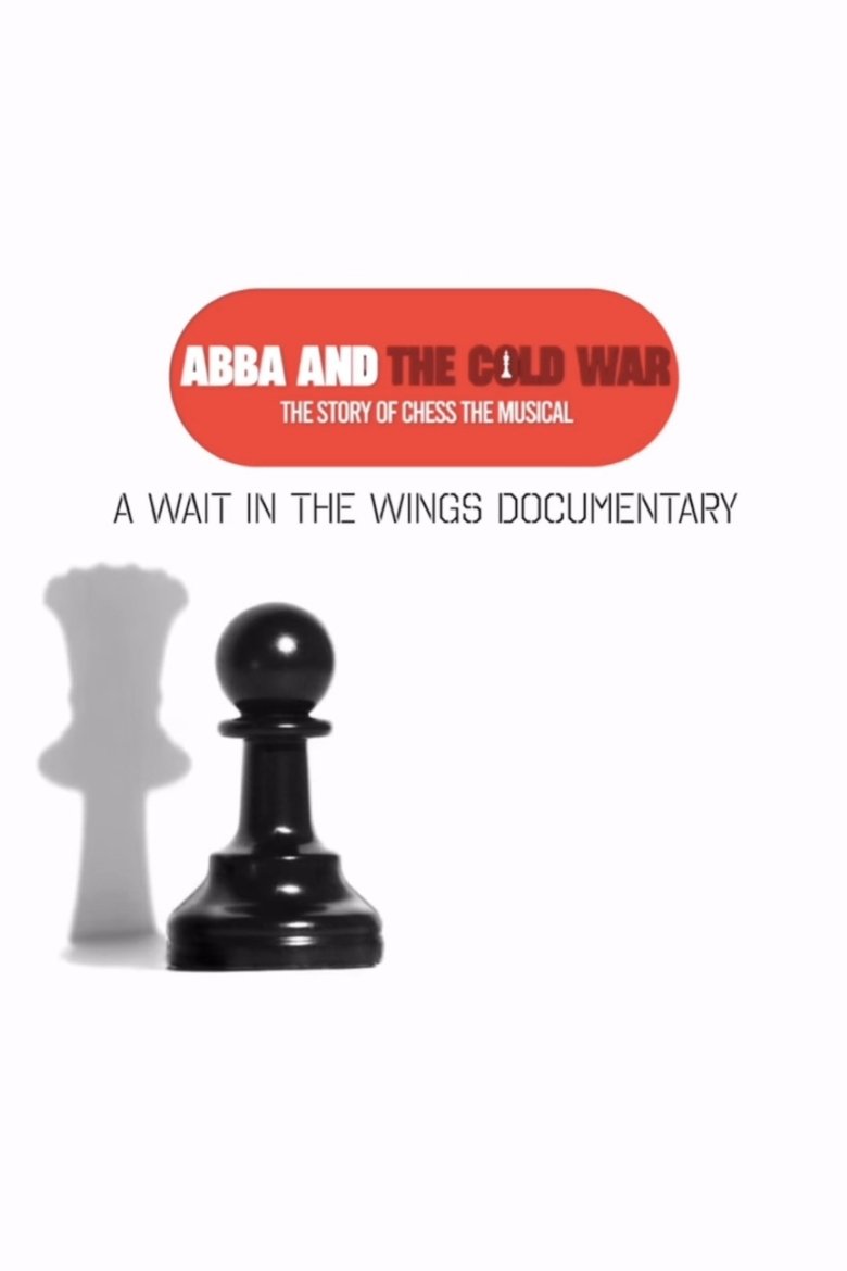 Poster of ABBA and The Cold War: The History of CHESS the Musical