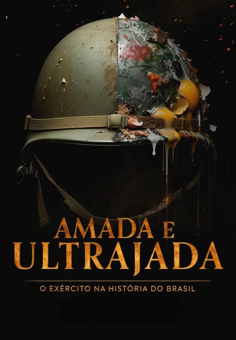 Poster of Amada e Ultrajada: O Exército na História do Brasil