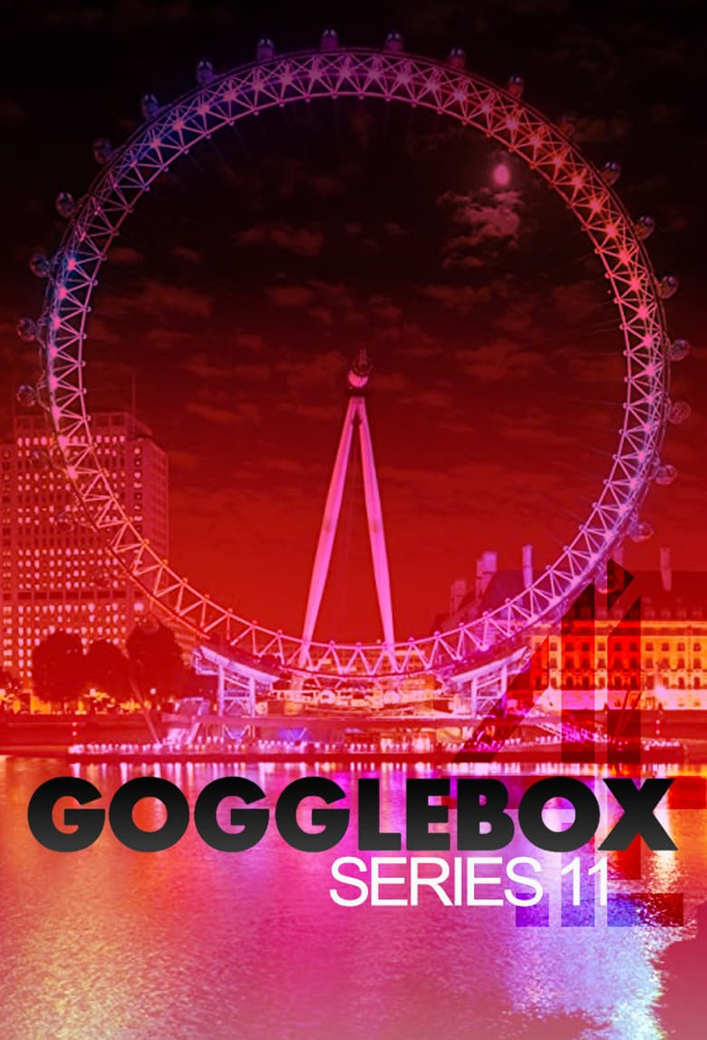 Poster of Episodes in Gogglebox - Series 11 - Series 11