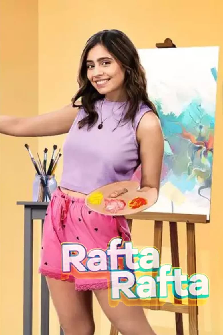 Poster of Episodes in Rafta Rafta - Season 1 - Season 1