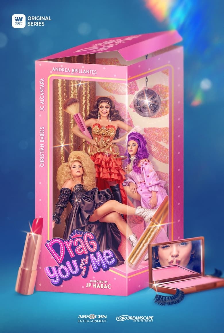 Poster of Cast and Crew in Drag You & Me - Season 1 - Episode 6 - No More Tears (Enough is Enough)