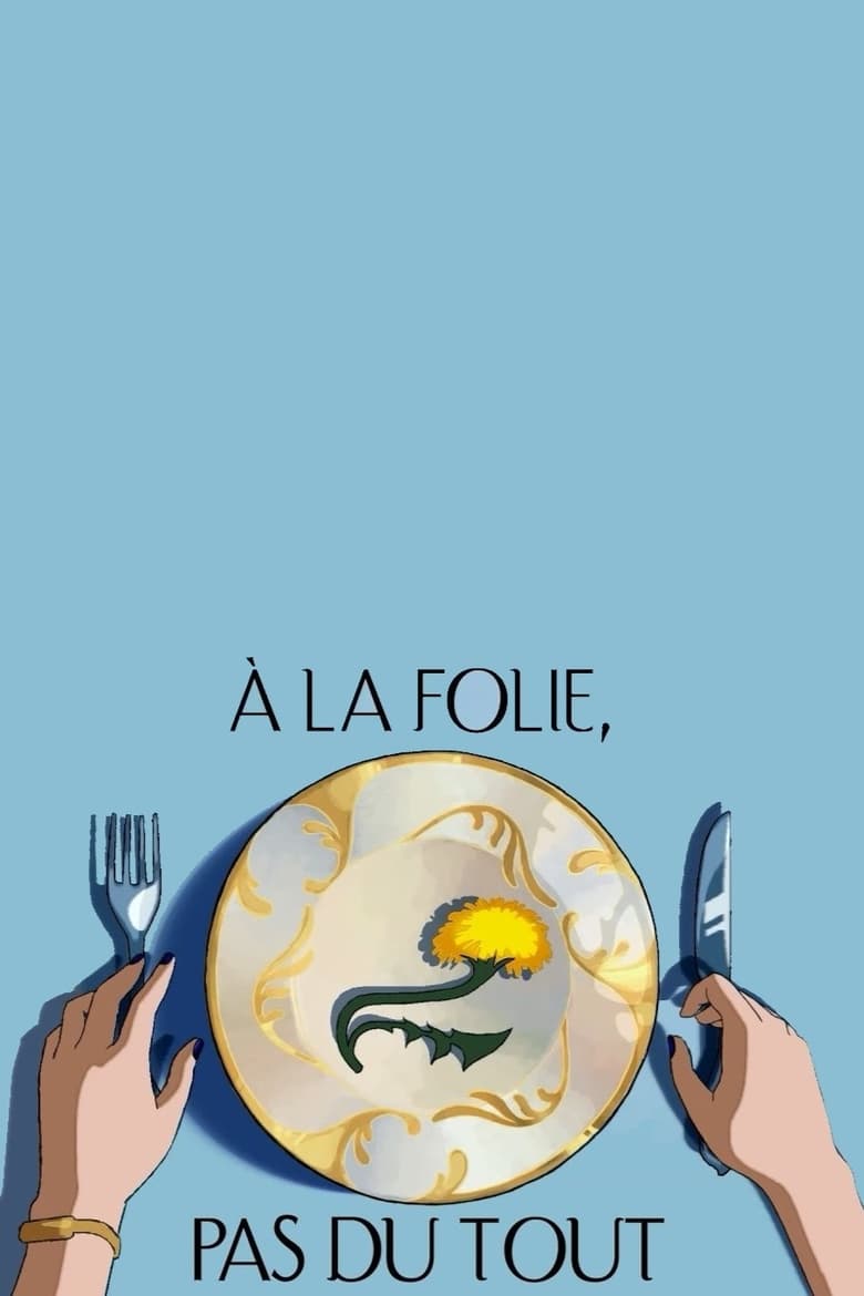 Poster of À la folie pas du tout