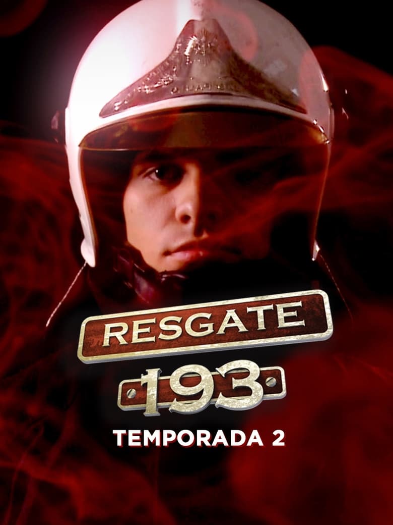 Poster of Episodes in Resgate 193 - Season 2 - Season 2