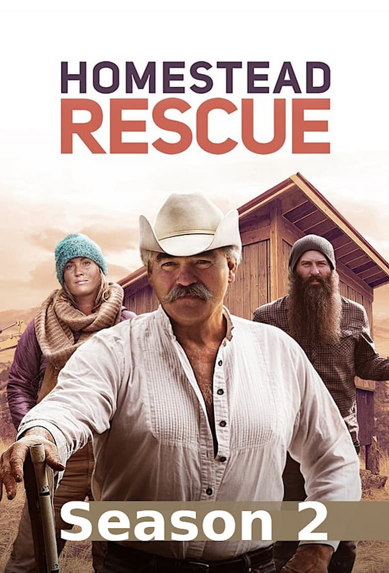 Poster of Cast and Crew in Homestead Rescue - Season 2 - Episode 1 - Wolves at the Door