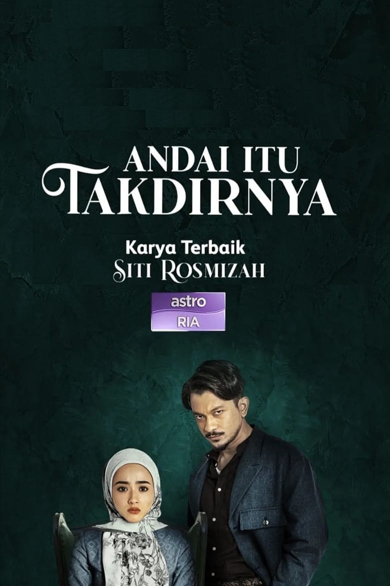 Poster of Cast and Crew in Andai Itu Takdirnya - Season 1 - Episode 62 - Episode 62