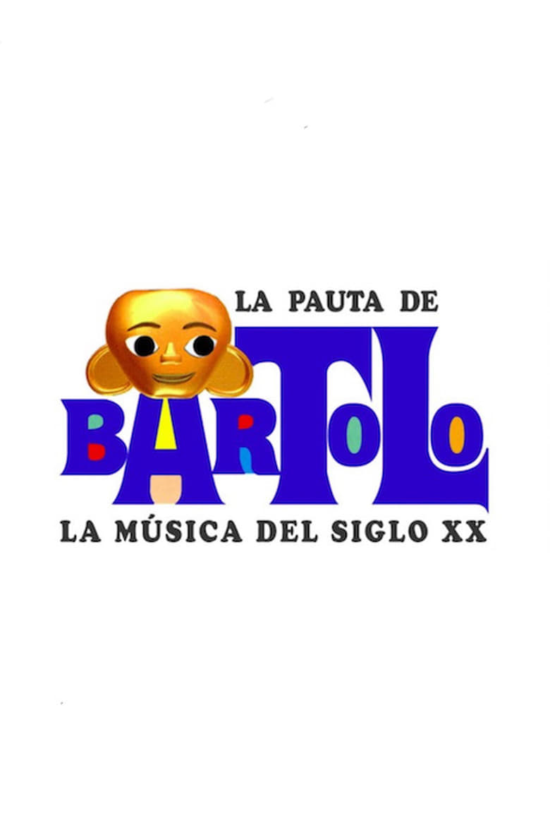 Poster of La pauta de Bartolo o la música del siglo XX