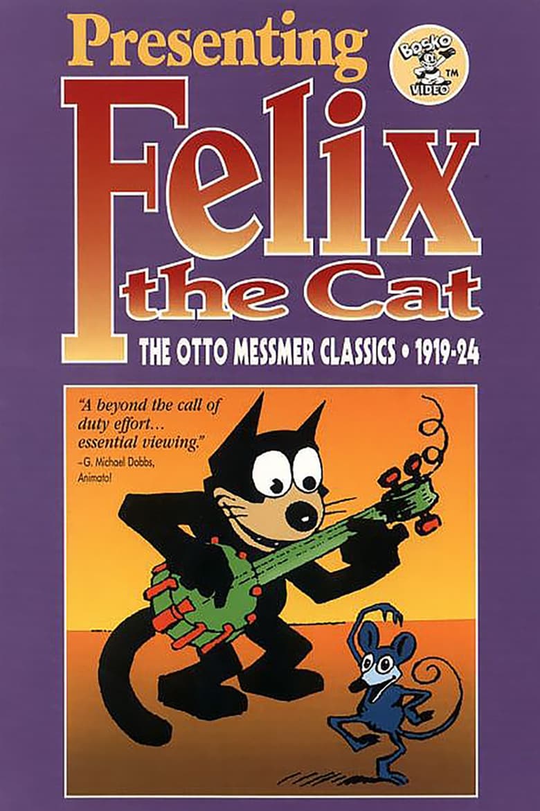 Poster of Presenting Felix the Cat: The Otto Messmer Classics 1919 - 1924