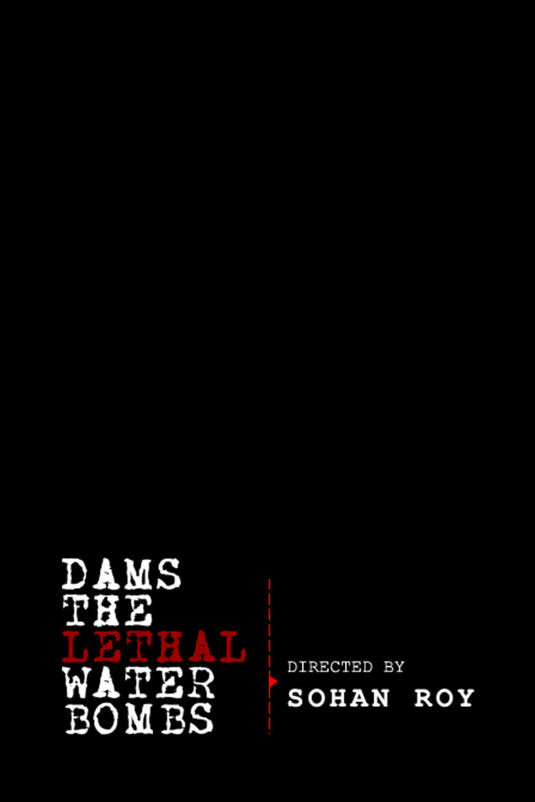 Poster of Dams: The Lethal Water Bombs