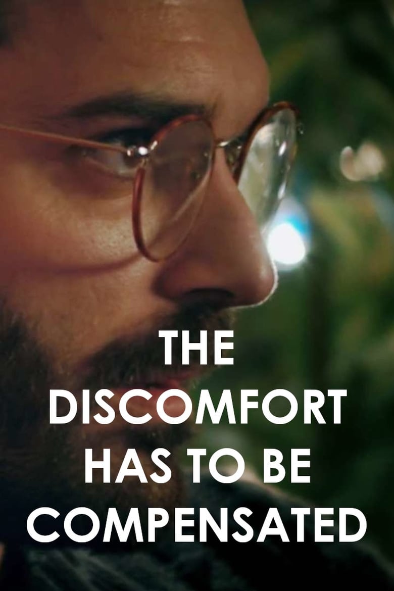 Poster of The Discomfort Has to Be Compensated