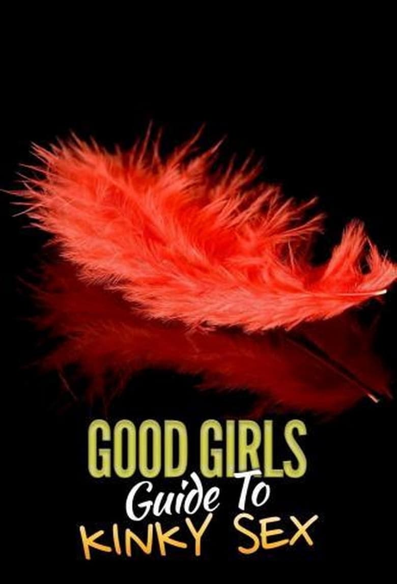 Poster of Good Girls' Guide to Kinky Sex