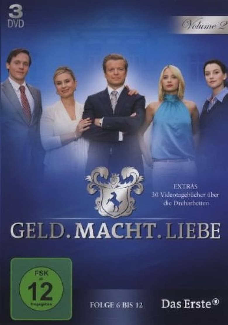 Poster of Cast and Crew in Geld.Macht.Liebe - Season 1 - Episode 10 - Episode 10