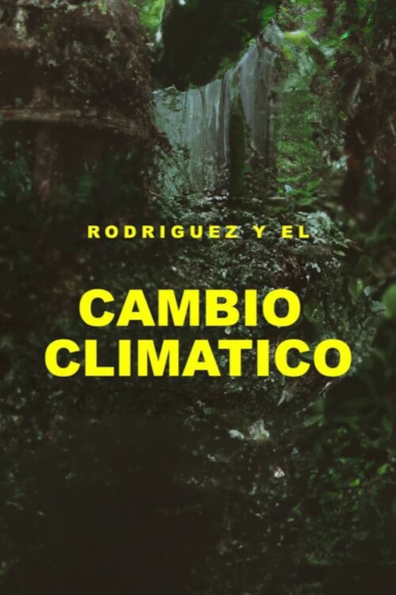 Poster of Rodríguez y el cambio climático