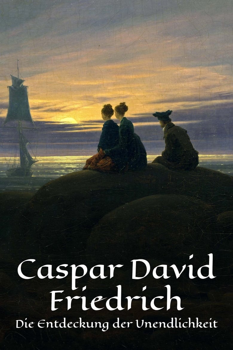 Poster of Caspar David Friedrich - Die Entdeckung der Unendlichkeit