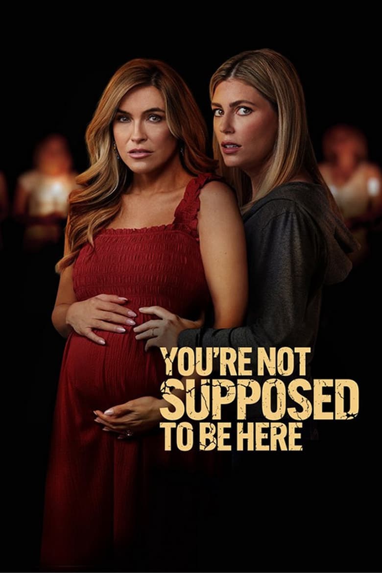 Poster of You're Not Supposed to Be Here