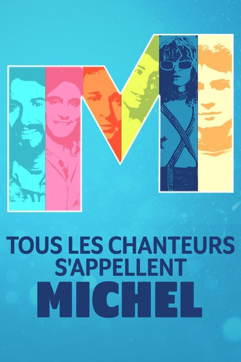 Poster of Tous les chanteurs s'appellent Michel