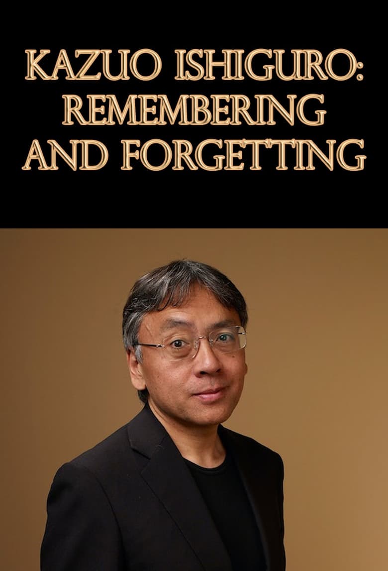 Poster of Kazuo Ishiguro: Remembering and Forgetting