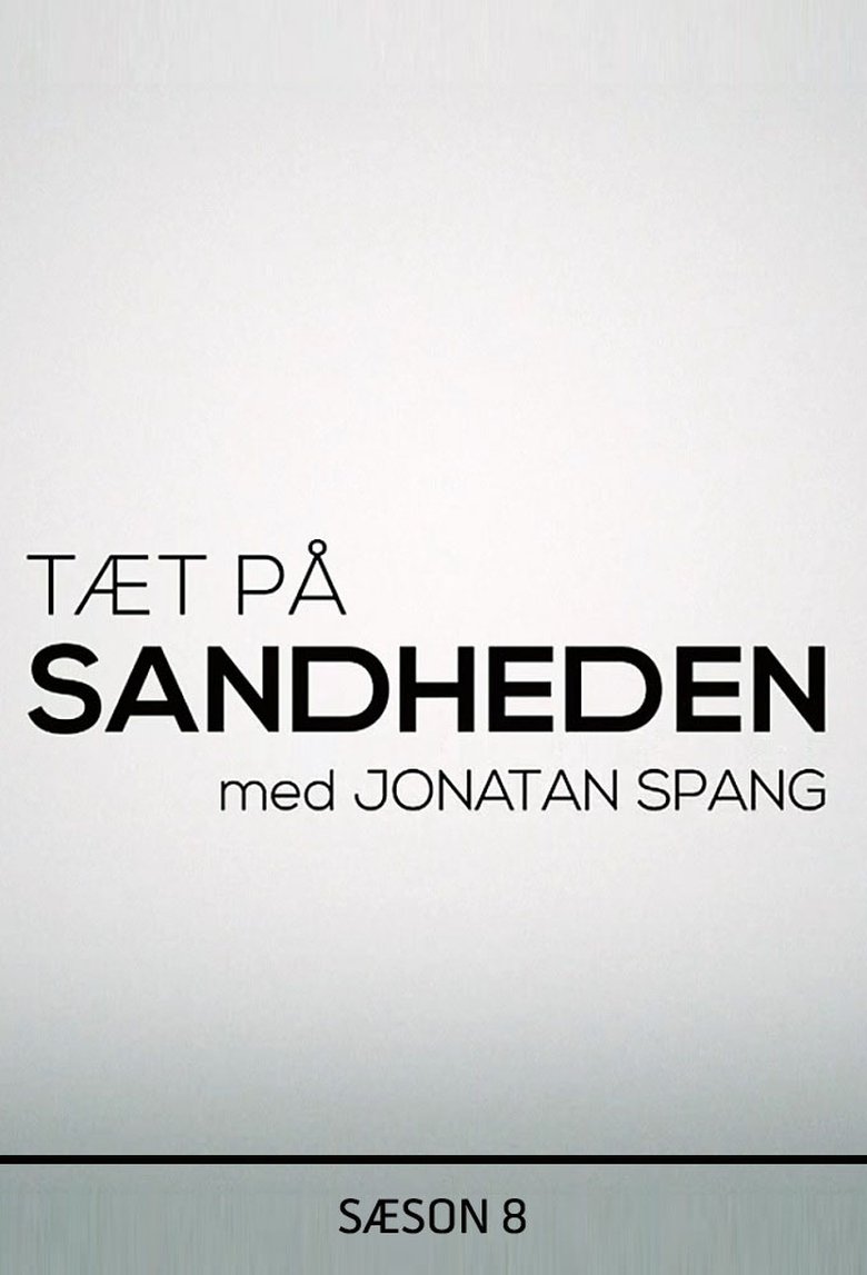 Poster of Episodes in Tæt På Sandheden - Season 8 - Season 8