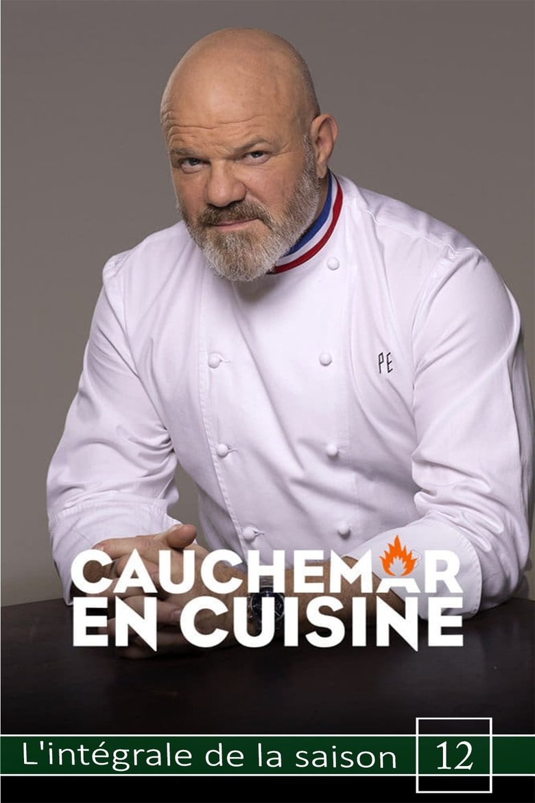 Poster of Episodes in Cauchemar En Cuisine Avec Philippe Etchebest - Season 12 - Season 12