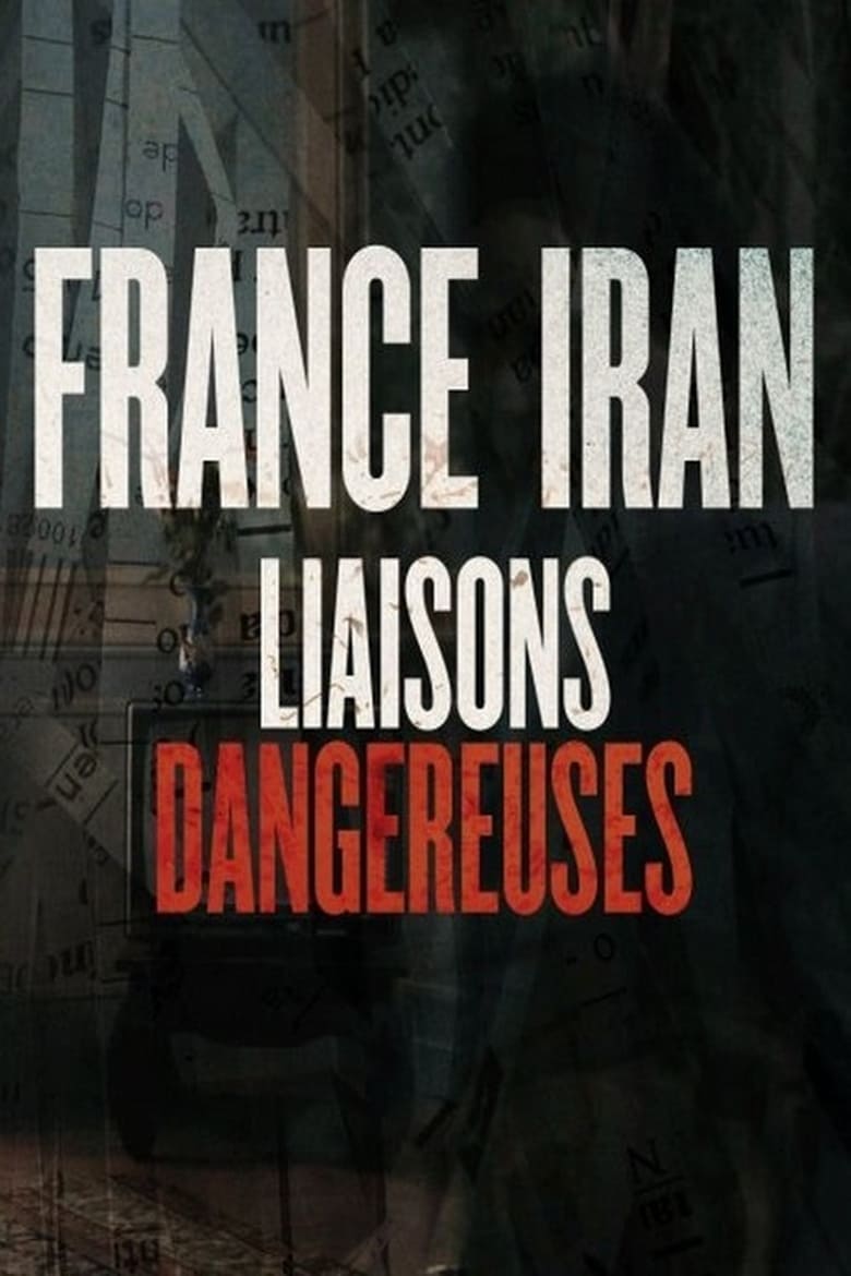 Poster of France Iran, liaisons dangereuses