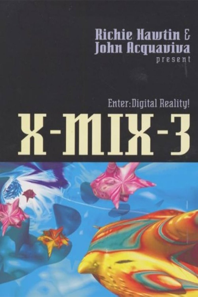 Poster of X-Mix-3: Enter Digital Reality
