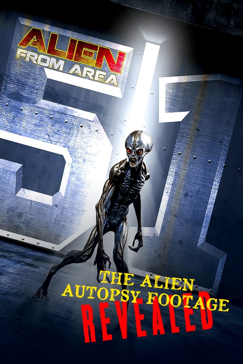 Poster of Alien from Area 51: The Alien Autopsy Footage Revealed