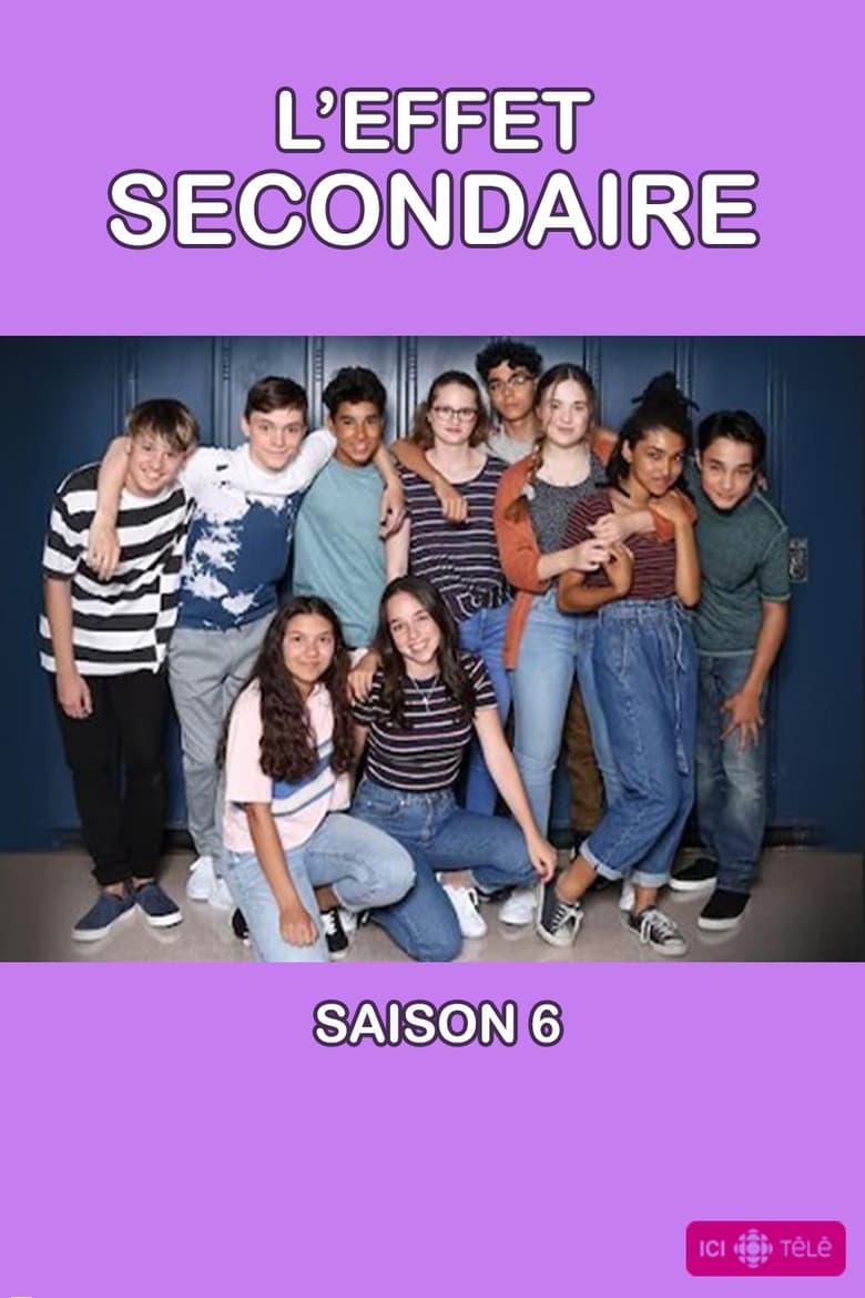 Poster of Episodes in L'effet Secondaire - Season 6 - Season 6