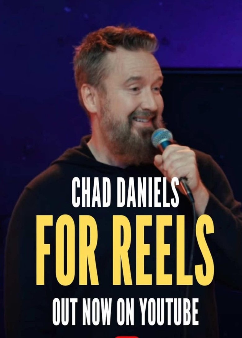 Poster of Chad Daniels: For Reels