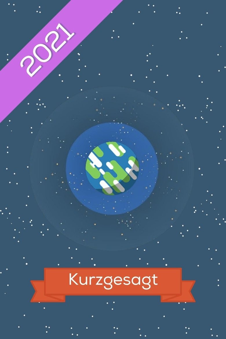 Poster of Episodes in Kurzgesagt   In A Nutshell - 2021 - 2021