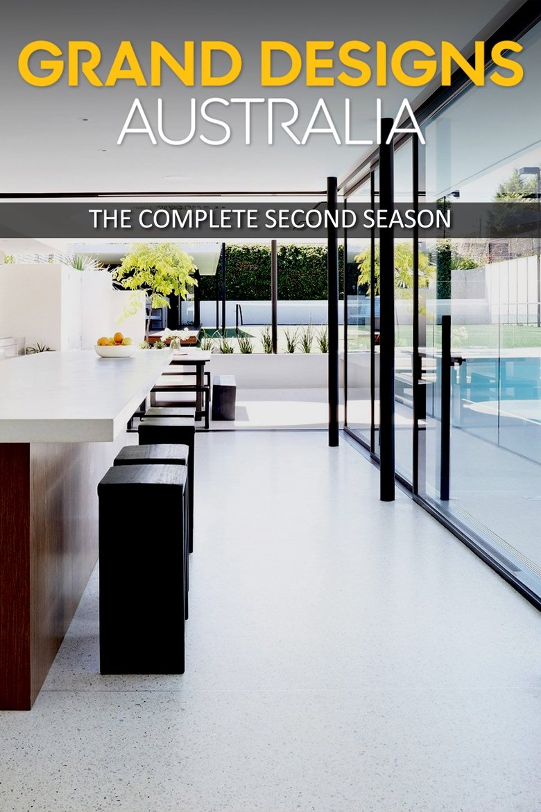 Poster of Episodes in Grand Designs Australia - Season 2 - Season 2