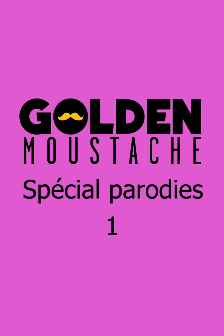 Poster of Golden Moustache - Spécial parodies