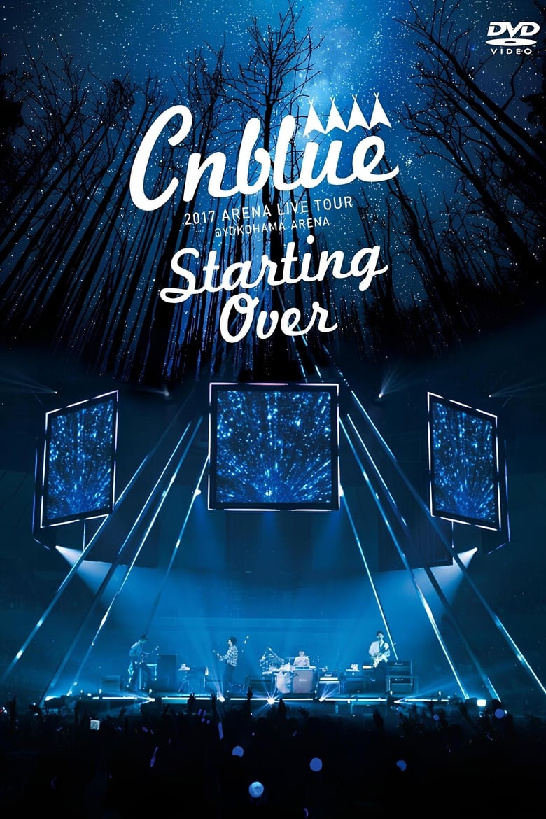 Poster of CNBLUE 2017 ARENA LIVE TOUR ~Starting Over~ @YOKOHAMA ARENA