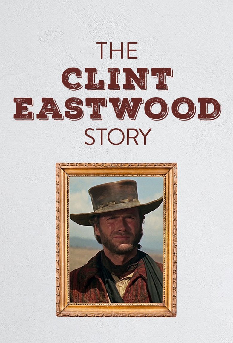 Poster of Die Clint Eastwood Story