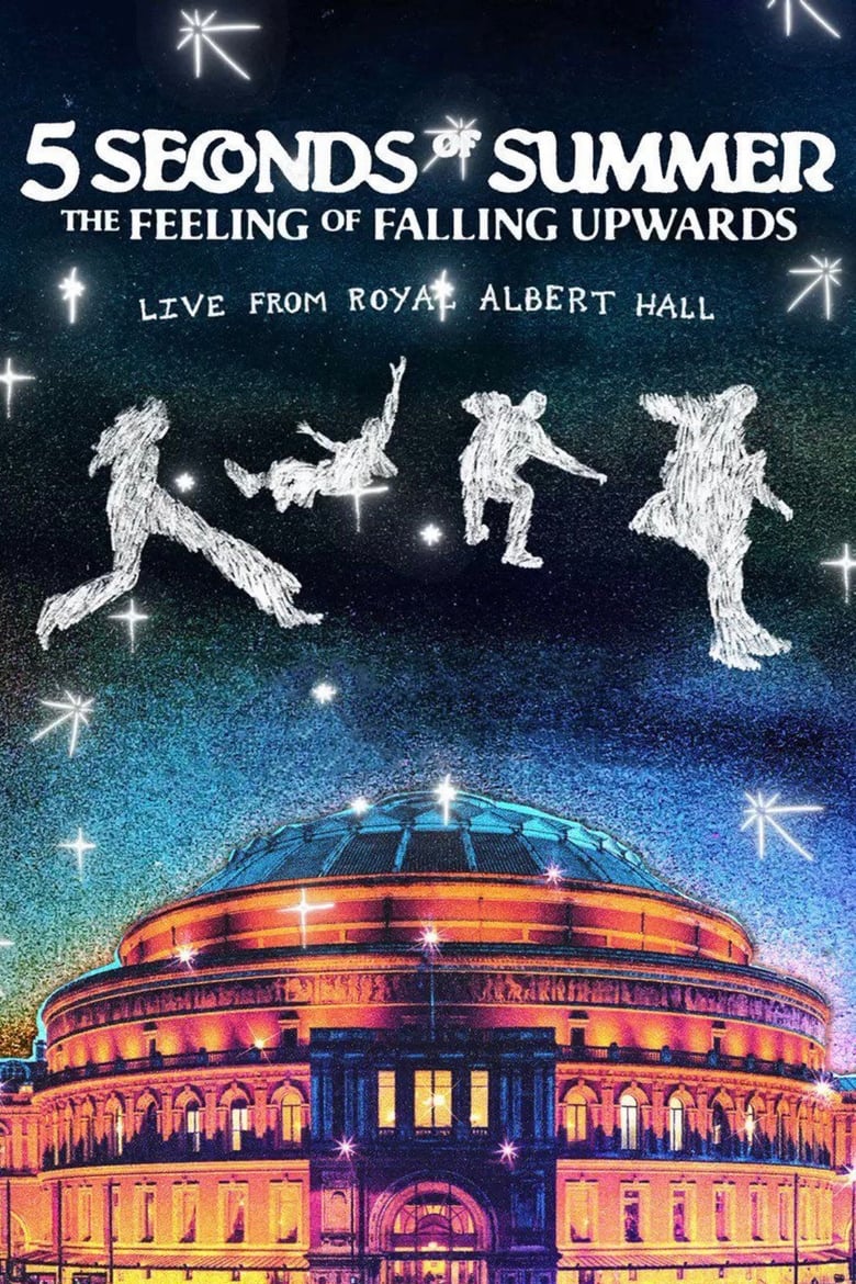 Poster of 5 Seconds of Summer: The Feeling of Falling Upwards - Live from Royal Albert Hall